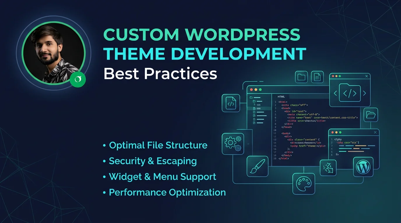 Custom WordPress Theme Development: Best Practices